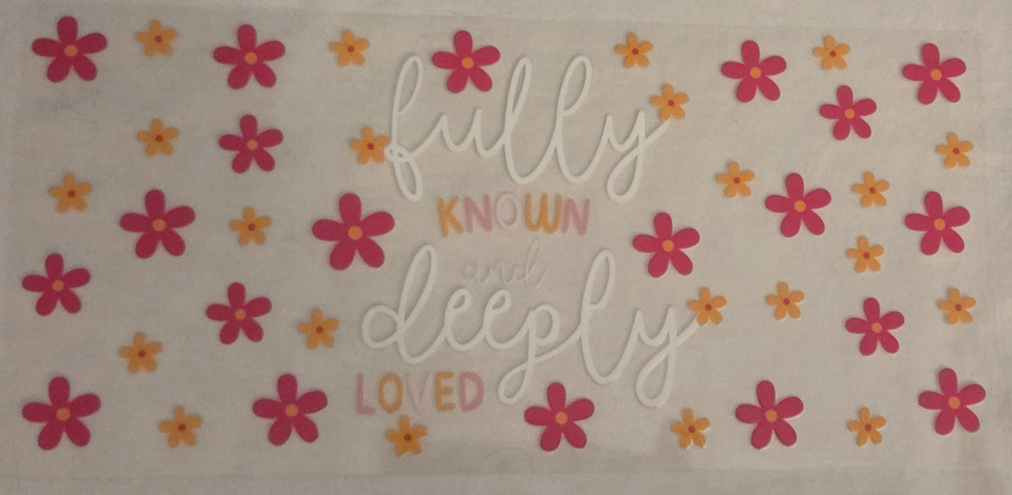 Fully Known and Deeply Loved