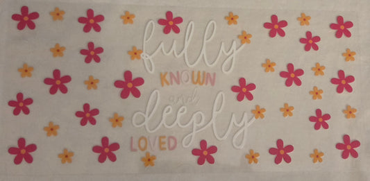 Fully Known and Deeply Loved