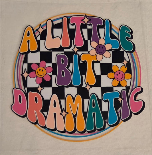 A Little Bit Dramatic