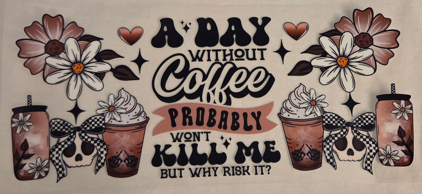 A Day Without Coffee